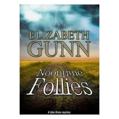 Noontime Follies - Gunn, Elizabeth