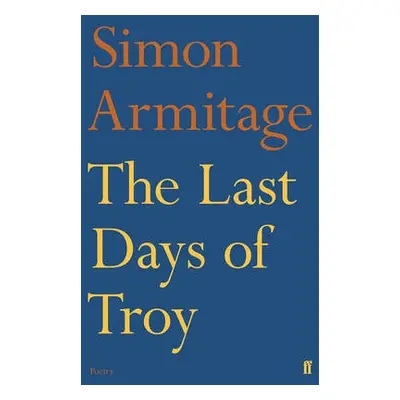 Last Days of Troy - Armitage, Simon