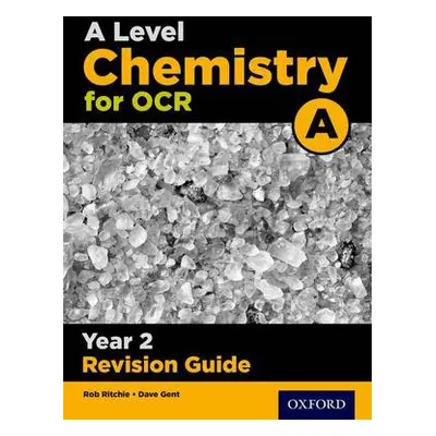 A Level Chemistry for OCR A Year 2 Revision Guide - Ritchie, Rob