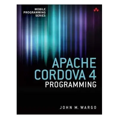 Apache Cordova 4 Programming - Wargo, John