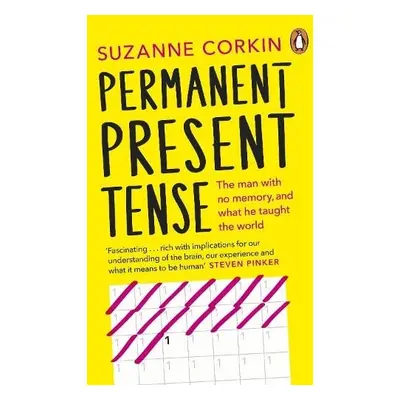 Permanent Present Tense - Corkin, Dr Suzanne