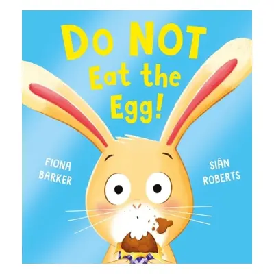 Do NOT Eat the Egg (PB) - Barker, Fiona