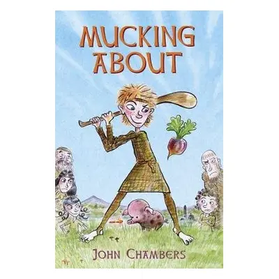 Mucking About - Chambers, John