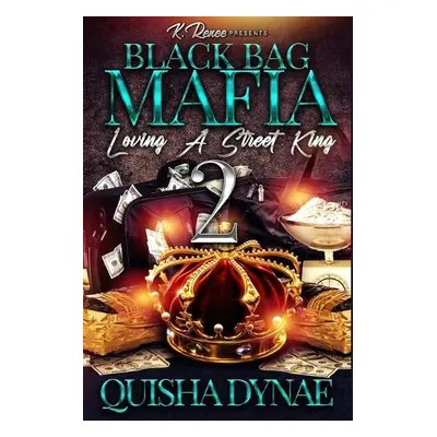 Black Bag Mafia - Dynae, Quisha