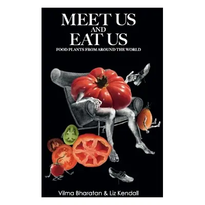 Meet Us and Eat Us - Bharatan, Vilma a Kendall, Liz