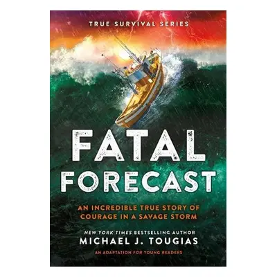 Fatal Forecast - Tougias, Michael J