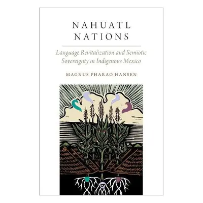 Nahuatl Nations - Pharao Hansen, Magnus (Assistant Professor, Assistant Professor, The Universit