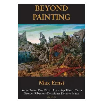 Beyond Painting - Ernst, Max