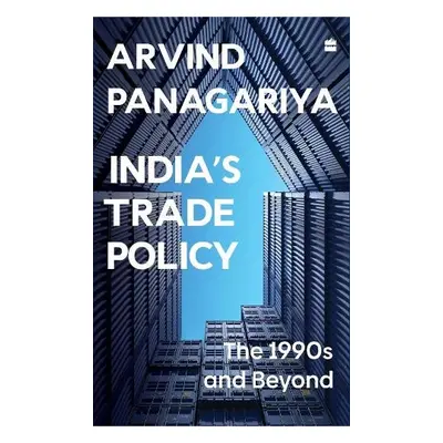 India's Trade Policy - Panagariya, Arvind