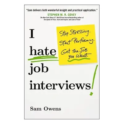 I Hate Job Interviews - Owens, Sam