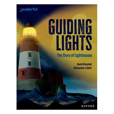 Readerful Independent Library: Oxford Reading Level 15: Guiding Lights: The Story of Lighthouses