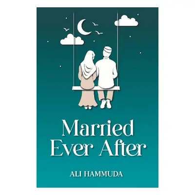 Married Ever After - Hammuda, Ali