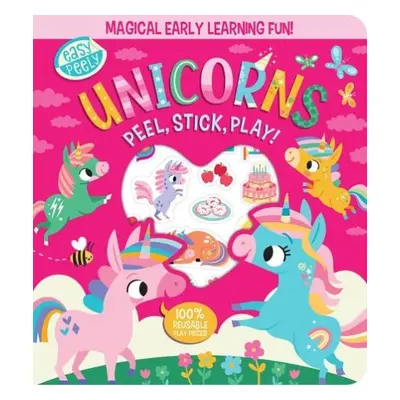 Easy Peely Unicorns - Peel, Stick, Play! - Hall, Holly