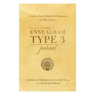 Enneagram Type 3 Journal - Threadgill Egerton, Ph.D., Deborah