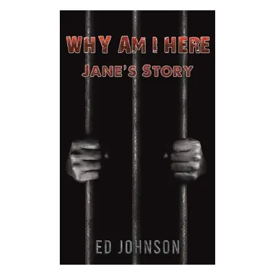 Why Am I Here? - Johnson, Ed