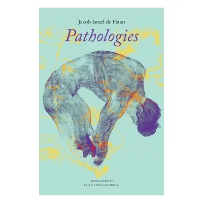 Pathologies - de Haan, Jacob Israel