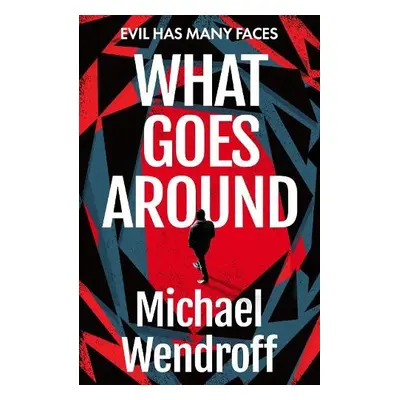 What Goes Around - Wendroff, Michael