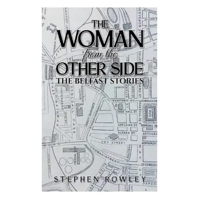 Woman from the Other Side - Rowley, Stephen