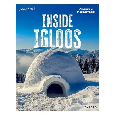 Readerful Independent Library: Oxford Reading Level 8: Inside Igloos - Li, Amanda