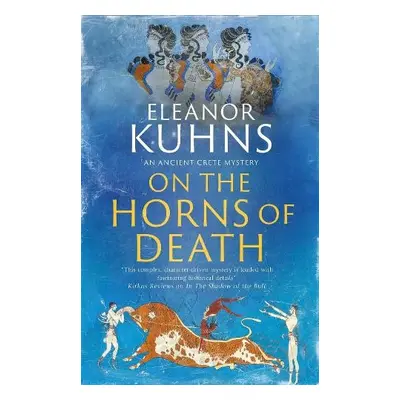 On the Horns of Death - Kuhns, Eleanor