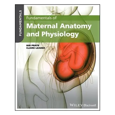 Fundamentals of Maternal Anatomy and Physiology