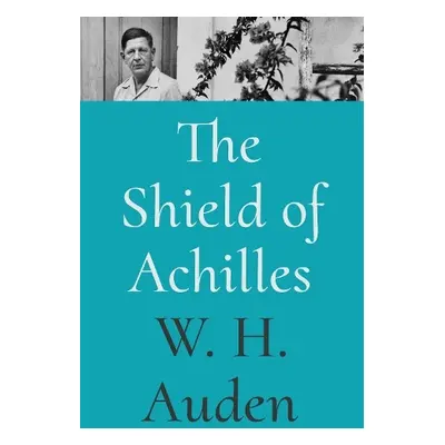 Shield of Achilles - Auden, W. H.