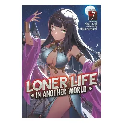 Loner Life in Another World (Light Novel) Vol. 7 - Goji, Shoji