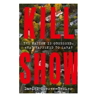 Kill Show - Sweren-Becker, Daniel