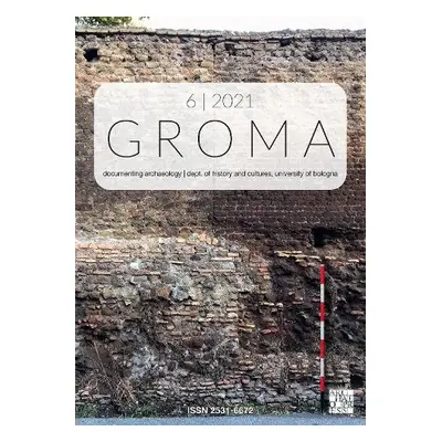 Groma: Issue 6 2021