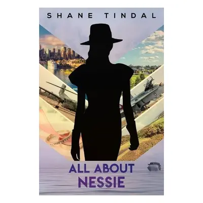 All About Nessie - Tindal, Shane