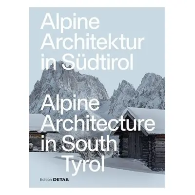 Alpine Architecture in South Tyrol