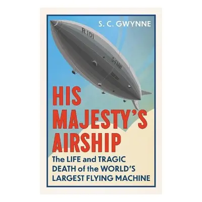 His Majesty's Airship - Gwynne, S.C.