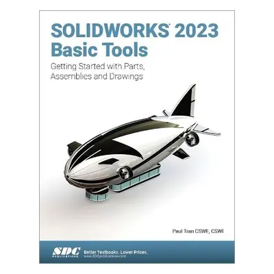 SOLIDWORKS 2023 Basic Tools - Tran, Paul