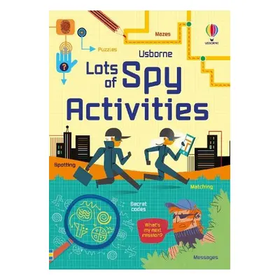 Lots of Spy Activities - Tudhope, Simon a Smith, Sam a Nolan, Kate