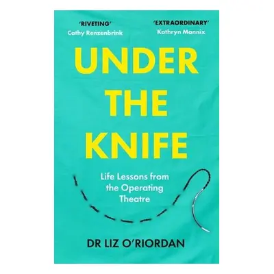 Under the Knife - O'Riordan, Liz