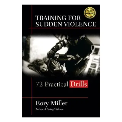 Training for Sudden Violence - Miller, Rory