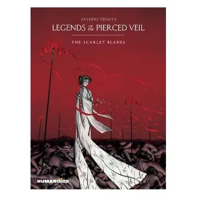 Legends of the Pierced Veil: The Scarlet Blades - Tenuta, Saverio