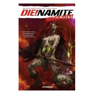 DIE!NAMITE Never Dies - Lente, Fred Van