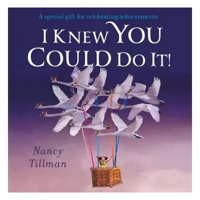 I Knew You Could Do It! - Tillman, Nancy