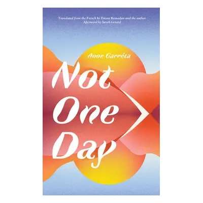 Not One Day - Garrta, Anne