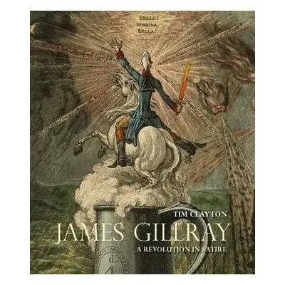 James Gillray - Clayton, Timothy