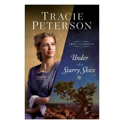 Under the Starry Skies - Peterson, Tracie