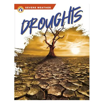 Severe Weather: Droughts - Gendell, Megan