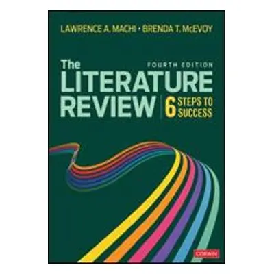 Literature Review - Machi, Lawrence A. a McEvoy, Brenda T.