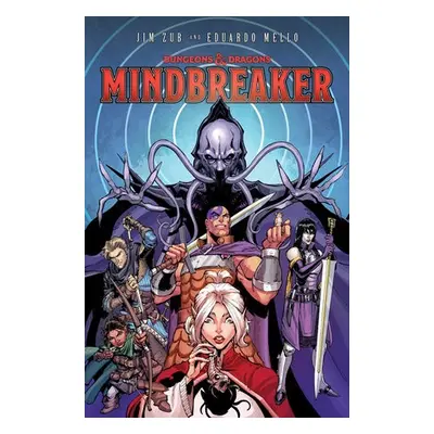 Dungeons a Dragons: Mindbreaker - Zub, Jim a Mello, Eduardo