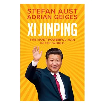 Xi Jinping - Aust, Stefan a Geiges, Adrian