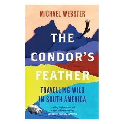 Condor's Feather - Webster, Michael