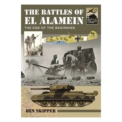 Battles of El Alamein - Ben, Skipper,