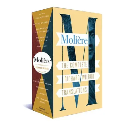 Moliere: The Complete Richard Wilbur Translations - Moliere a Wilbur, Richard