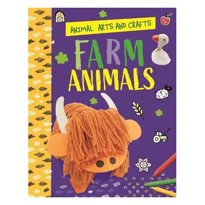 Animal Arts and Crafts: Farm Animals - Lim, Annalees